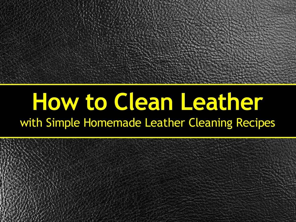 21 Homemade Leather Cleaner and Conditioner Recipes Image