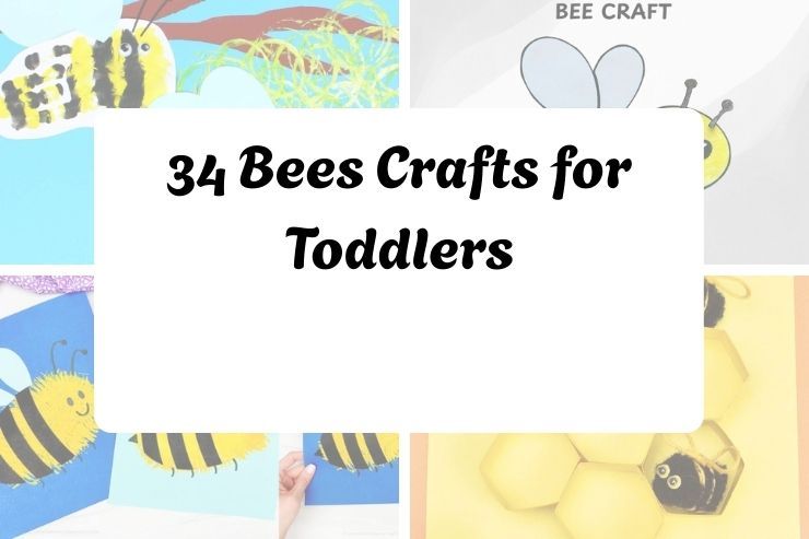 34 Bees Crafts for Toddlers