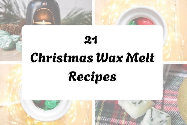 21 Christmas Wax Melt Recipes