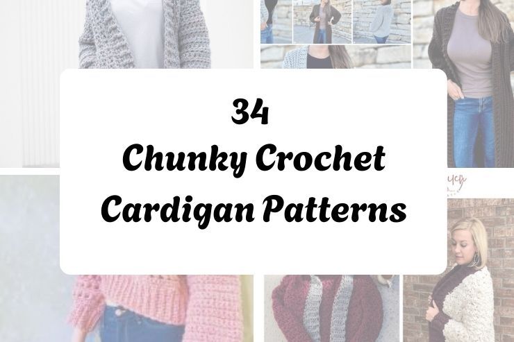 34 Chunky Crochet Cardigan Patterns