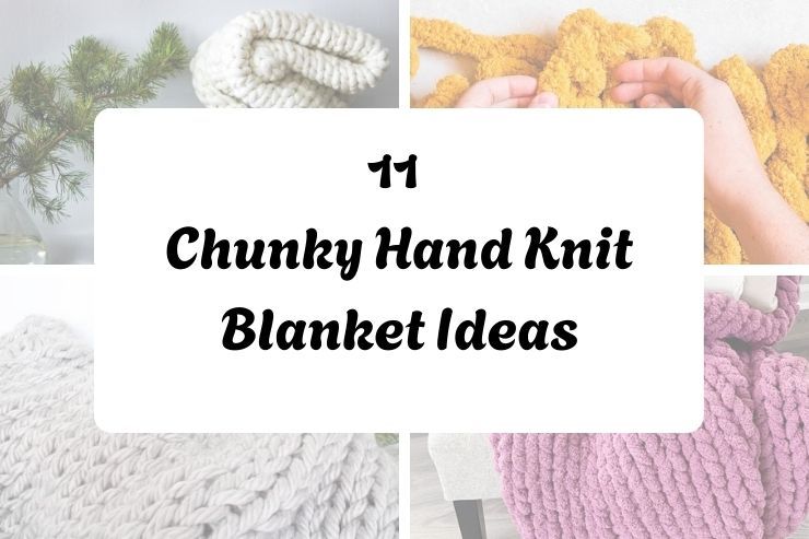 11 Chunky Hand Knit Blanket Ideas