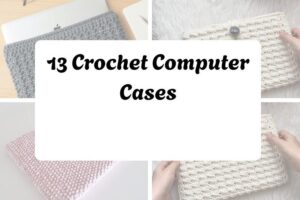 13 Crochet Computer Cases httpshelthdestiny.comcrochet-computer-cases_20251127091823