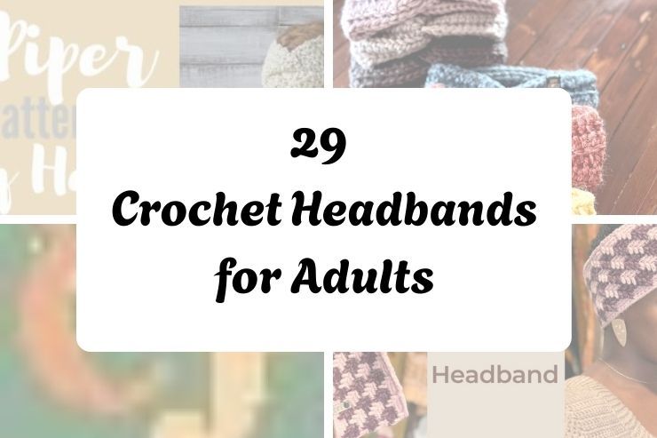 29 Crochet Headbands for Adults