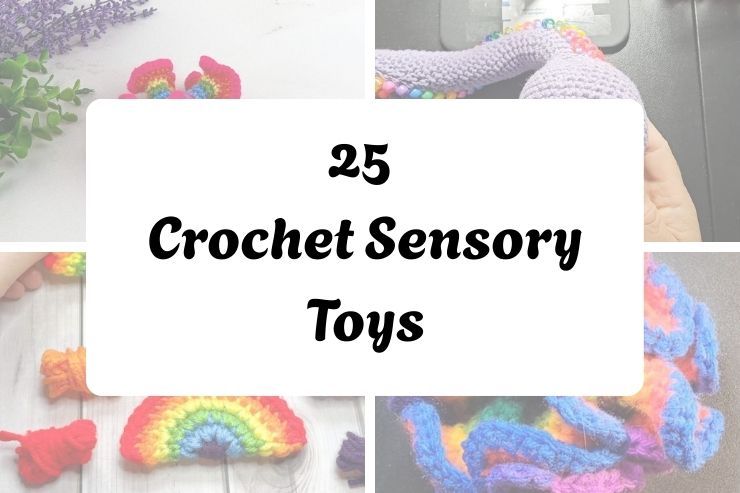 25 Crochet Sensory Toys