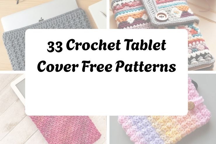 33 Crochet Tablet Cover Free Patterns