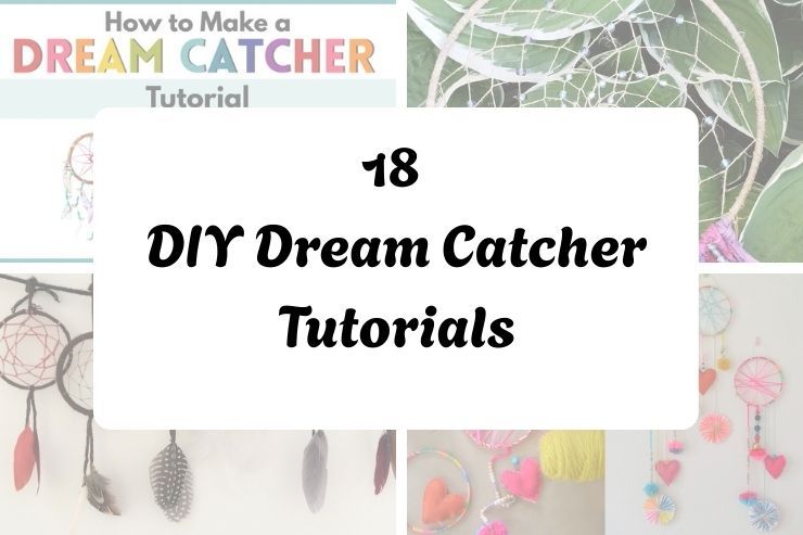 18 DIY Dream Catcher Tutorials