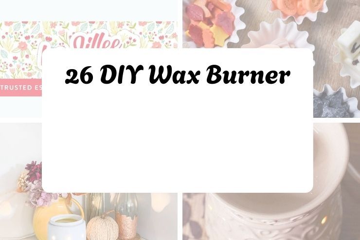 26 DIY Wax Burner