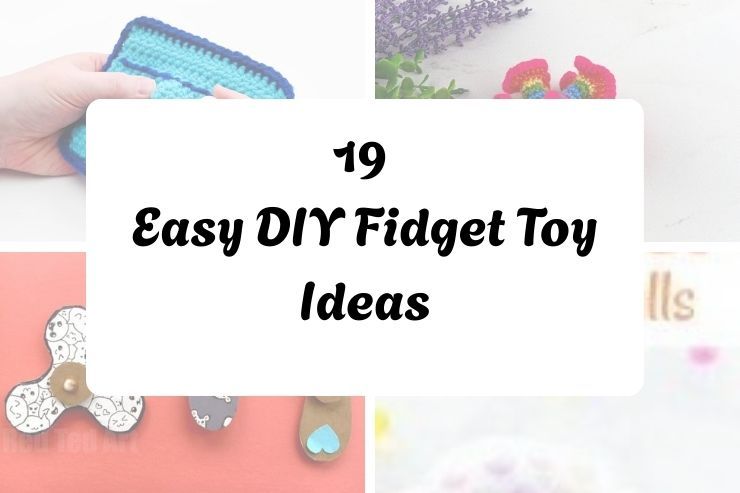 19 Easy DIY Fidget Toy Ideas