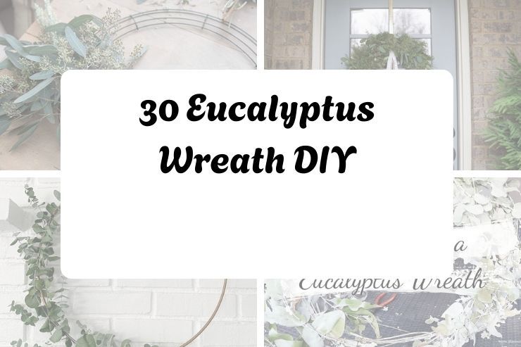 30 Eucalyptus Wreath DIY