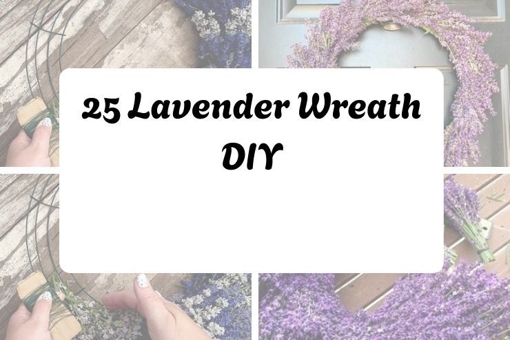 25 Lavender Wreath DIY