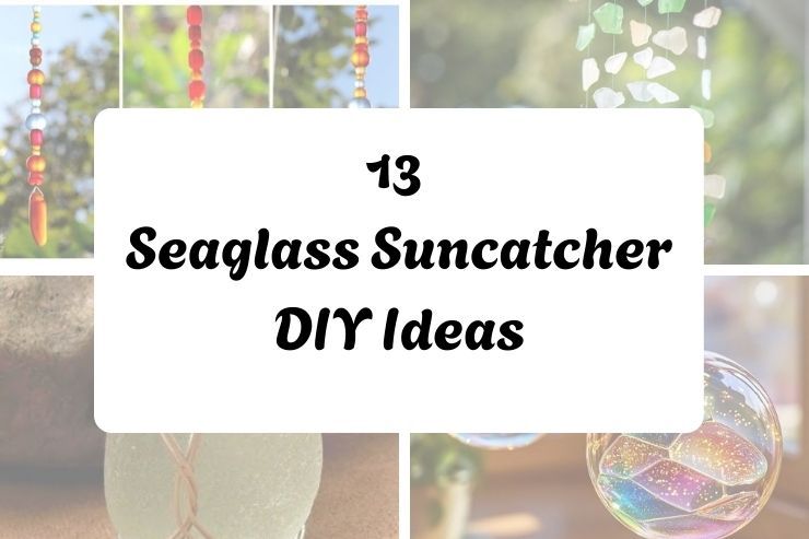 13 Seaglass Suncatcher DIY Ideas
