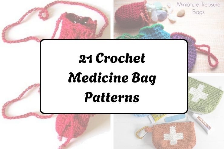 21 Crochet Medicine Bag Patterns