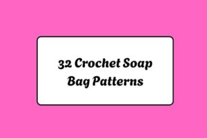 httpshelthdestiny.comcrochet-soap-bag-patterns_20251220065717