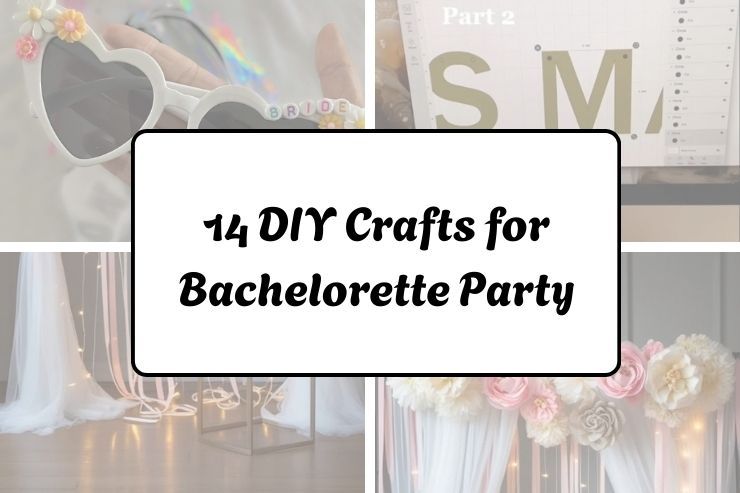 14 DIY Crafts for Bachelorette Party