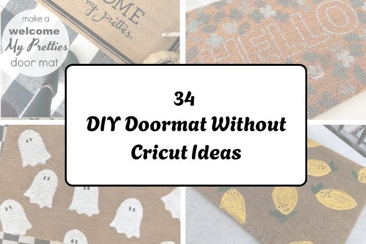 34 DIY Doormat Without Cricut Ideas