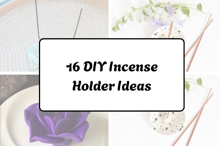 16 DIY Incense Holder Ideas