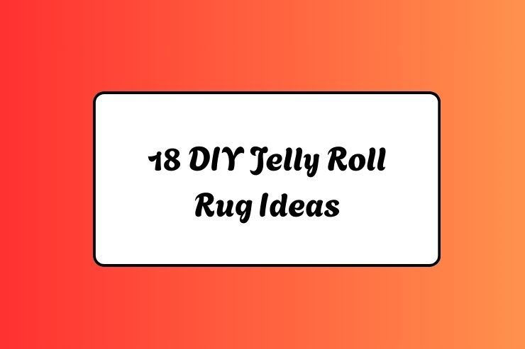 18 DIY Jelly Roll Rug Ideas