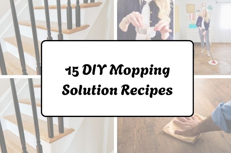 15 DIY Mopping Solution Recipes