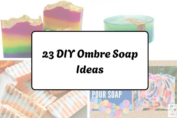 23 DIY Ombre Soap Ideas
