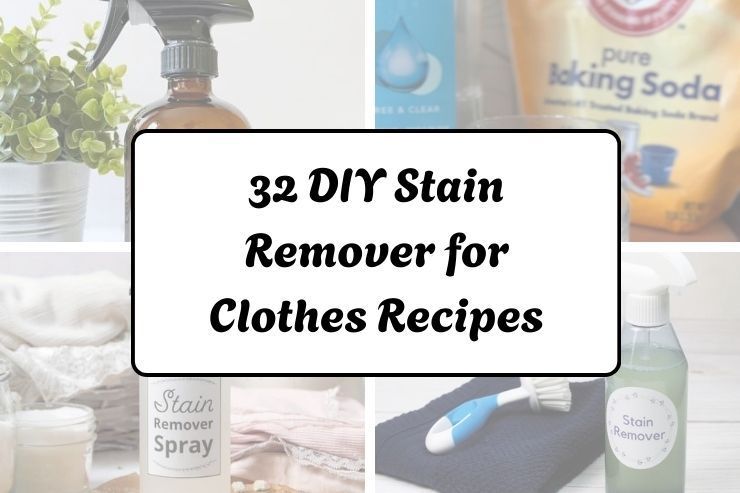 32 DIY Stain Remover for Clothes Recipes