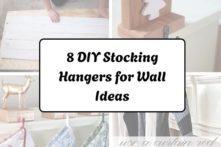 8 DIY Stocking Hangers for Wall Ideas