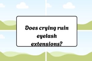 httpshelthdestiny.comdoes-crying-ruin-eyelash-extensions_20251220064935