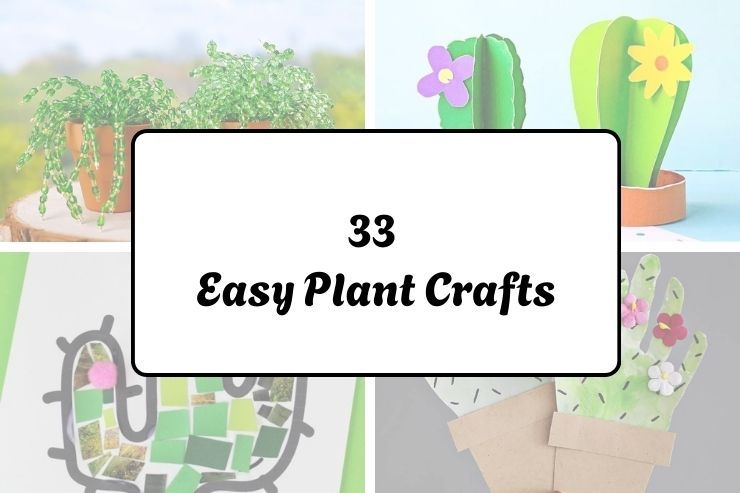 33 Easy Plant Crafts