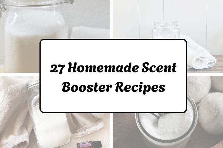 27 Homemade Scent Booster Recipes