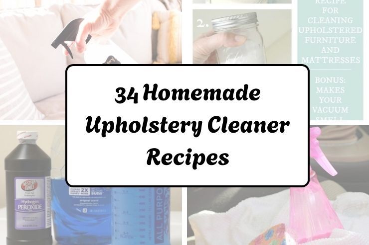 34 Homemade Upholstery Cleaner Recipes