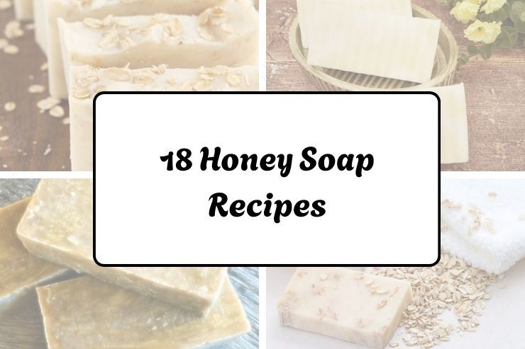 18 Honey Soap Recipes