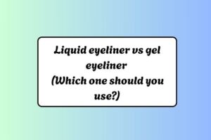 Liquid eyeliner vs gel eyeliner (Which one should you use?) httpshelthdestiny.comliquid-eyeliner-vs-gel-eyeliner_20251220073311