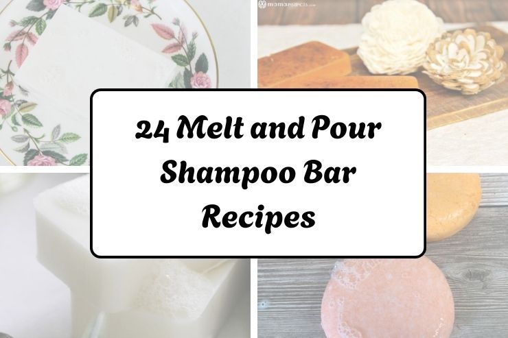 24 Melt and Pour Shampoo Bar Recipes