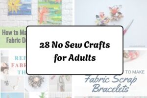 28 No Sew Crafts for Adults httpshelthdestiny.comno-sew-crafts-adults_20251220064855