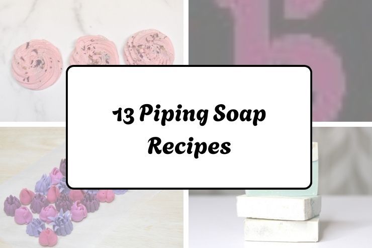 13 Piping Soap Recipes