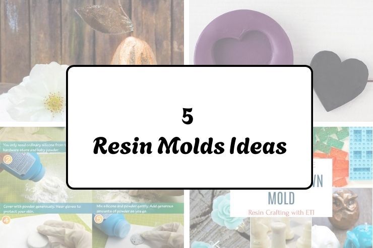 5 Resin Molds Ideas