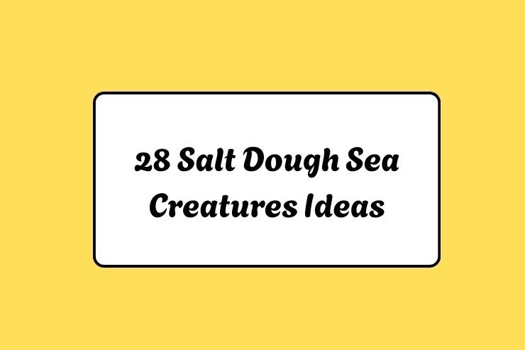 28 Salt Dough Sea Creatures Ideas