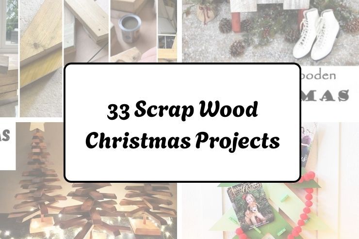 33 Scrap Wood Christmas Projects